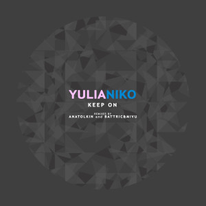 收聽Yulia Niko的Keep On歌詞歌曲