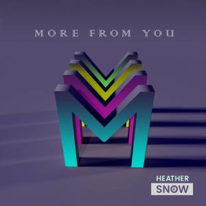Heather & Snow的專輯More from You