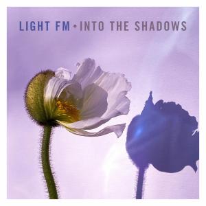 Into The Shadows dari Light FM