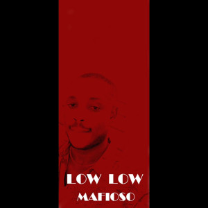 Album Low Low from Mafioso