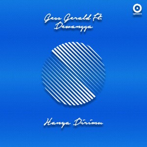 Dengarkan lagu Hanya Dirimu nyanyian Gess Gerald dengan lirik