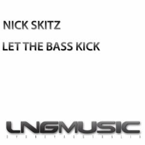 ดาวน์โหลดและฟังเพลง Let the Bass Kick (Clubb Mixx) พร้อมเนื้อเพลงจาก Nick Skitz