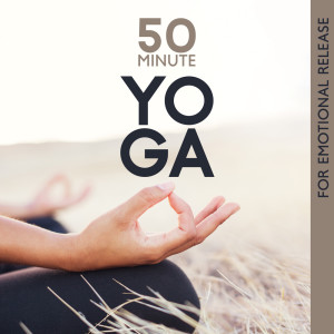 50 Minute Yoga for Emotional Release