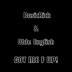 Album Got Me F up! (Explicit) from BasicRick