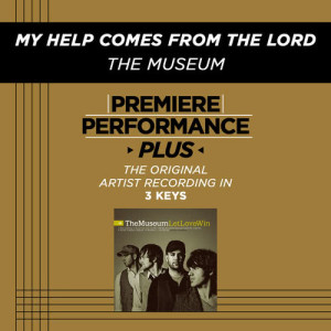 ดาวน์โหลดและฟังเพลง My Help Comes From The Lord พร้อมเนื้อเพลงจาก The Museum