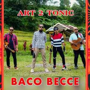 Dengarkan Baco Becce lagu dari Art2tonic dengan lirik