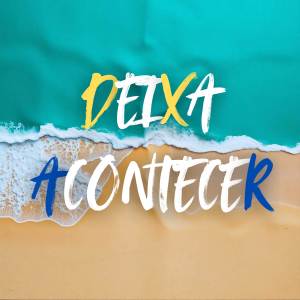 ดาวน์โหลดและฟังเพลง Deixa Acontecer พร้อมเนื้อเพลงจาก Dj Sombra