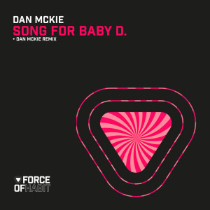 ดาวน์โหลดและฟังเพลง Song For Baby D. (Dan McKie Remix|Dan McKie Remix) พร้อมเนื้อเพลงจาก Dan Mckie