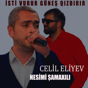 Listen to İsti Vurur Güneş Qızdırır song with lyrics from Nesimi Samaxili