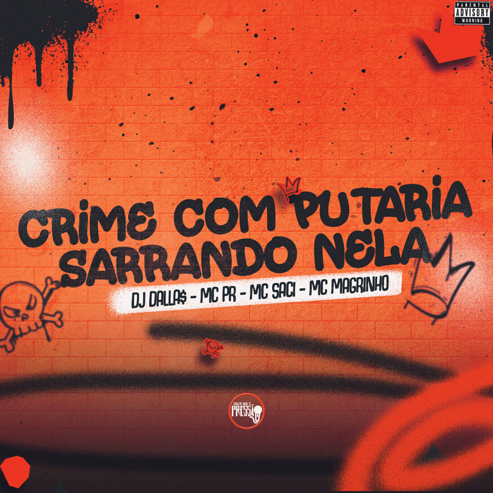 Crime Com Putaria / Sarrando Nela (feat. Mc Magrinho) (Explicit)