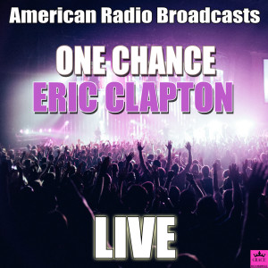 Eric Clapton的專輯One Chance (Live)