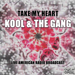 Kool & The Gang的专辑Take My Heart (Live)