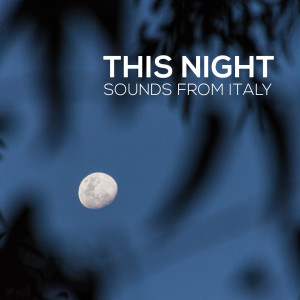 Listen to This Night (Instrumental With Melody) song with lyrics from Sounds From Italy