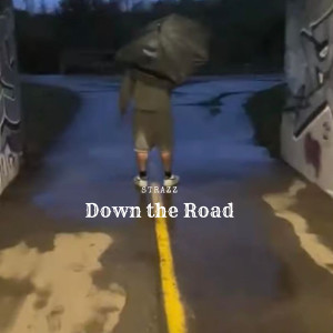 Strazz的專輯Down the Road (Explicit)