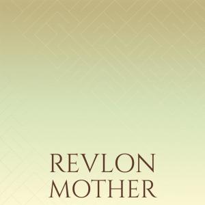 Revlon Mother dari Various