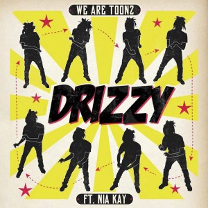 อัลบัม Drizzy (feat. Nia Kay) - Single ศิลปิน We Are Toonz