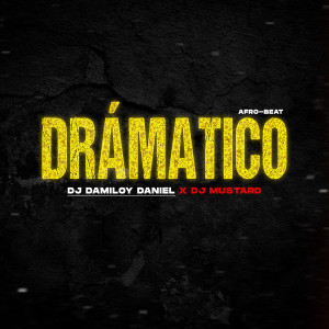 ดาวน์โหลดและฟังเพลง Dramático พร้อมเนื้อเพลงจาก DJ Damiloy Daniel