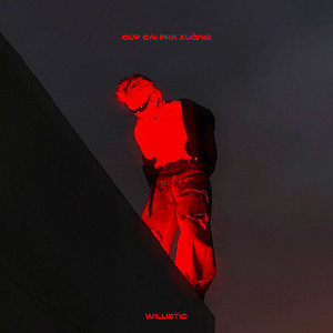 Listen to CỤP CÁI PHA XUỐNG song with lyrics from Willistic