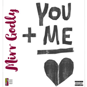 Album You & Me (Explicit) oleh Mirr Godly