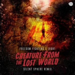 Album Creature from the Lost World (Silent Sphere Remix) oleh Freedom Fighters