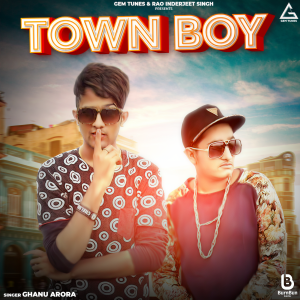Dengarkan lagu Town Boy nyanyian Ghanu Arora dengan lirik