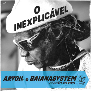 อัลบัม O Inexplicável (Sessão Ao Vivo Take 2) ศิลปิน BaianaSystem