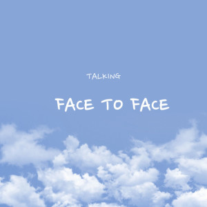 Album Talking oleh Face To Face