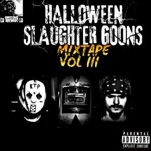 DJ GOTHOM的專輯HALLOWEEN SLAUGHTER GOONS MIXTAPE - VOLUME 3 (Explicit)