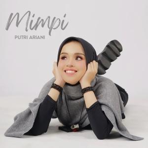 Dengarkan lagu Mimpi nyanyian Putri Ariani dengan lirik