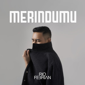 อัลบัม MERINDUMU ศิลปิน Rio Febrian