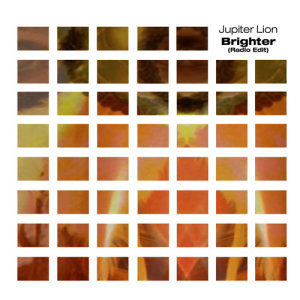 ดาวน์โหลดและฟังเพลง Brighter (Bataille Remix) พร้อมเนื้อเพลงจาก Jupiter Lion