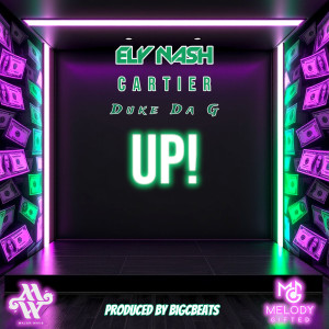 Listen to Up! (Explicit) song with lyrics from Ely Nash