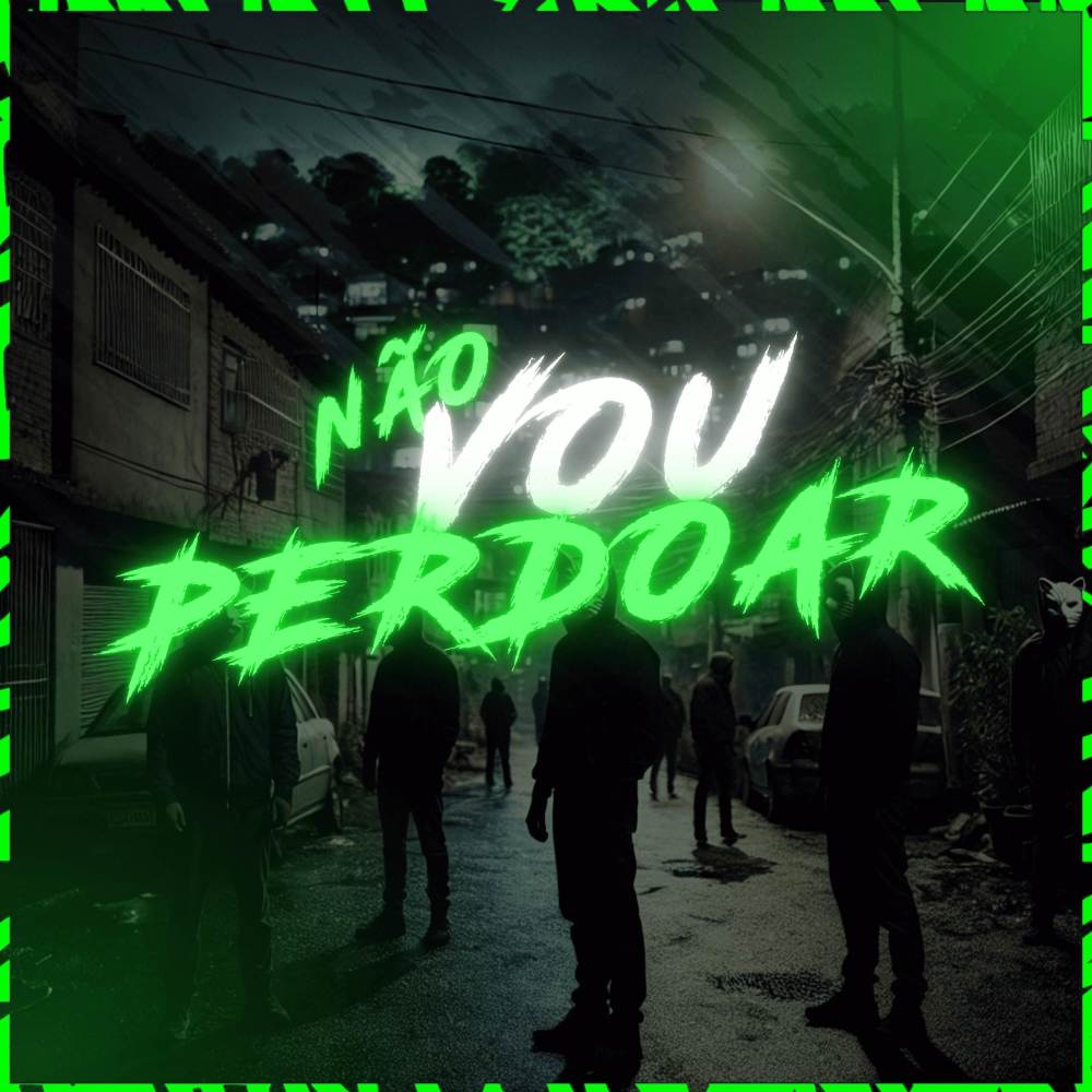 NÃO VOU PERDOAR (Explicit)