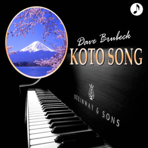 ดาวน์โหลดและฟังเพลง Koto Song พร้อมเนื้อเพลงจาก Dave Brubeck