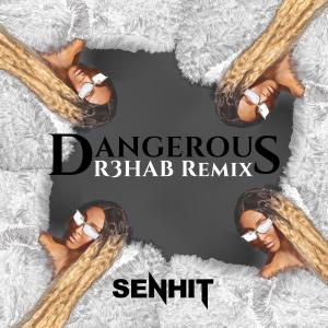 R3hab的專輯Dangerous (R3HAB Remix)