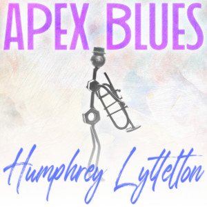 Humphrey Lyttelton的專輯Apex Blues