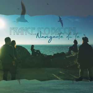 Album Navigante di te from Francesco Baccini