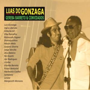 ดาวน์โหลดและฟังเพลง Sete Luas Do Gonzaga พร้อมเนื้อเพลงจาก Gereba Barreto