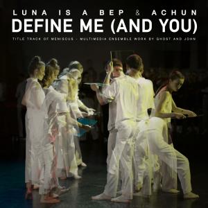 Achun的專輯Define Me (And You)
