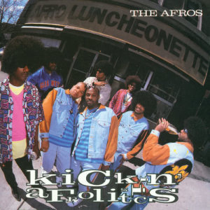 The Afros的專輯Kickin' Afrolistics