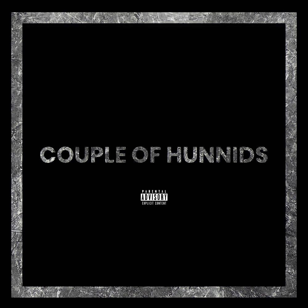 Couple Of Hunnids (Explicit)