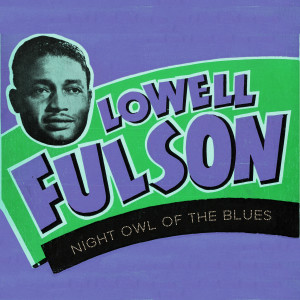 Lowell Fulson的專輯Night Owl of the Blues