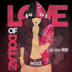 Album Love of Dollaz (Explicit) from Breeze Dollaz
