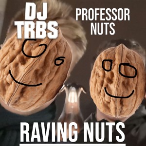 收聽DJ-TRBS的Raving Nuts (Extended 2021 Edit)歌詞歌曲