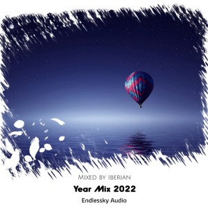ดาวน์โหลดและฟังเพลง Endlessky Audio Year Mix 2022 (Mixed by Iberian) พร้อมเนื้อเพลงจาก SounEmot State (Dj)