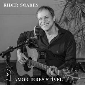 ดาวน์โหลดและฟังเพลง Amor Irresistível พร้อมเนื้อเพลงจาก Rider Soares