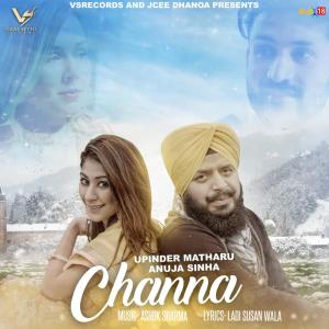 Dengarkan Channa lagu dari Upinder Matharu dengan lirik