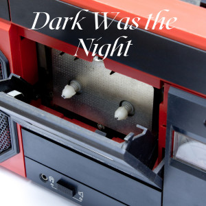 Dark Was the Night dari Various Artists