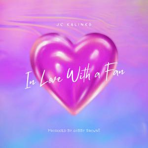 Listen to In love with a fan song with lyrics from JC kalinks