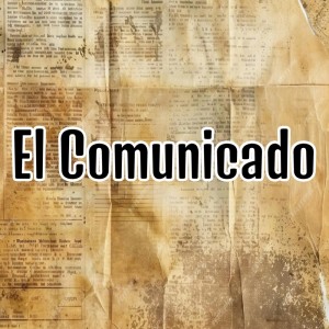 ดาวน์โหลดและฟังเพลง El Comunicado (Explicit) พร้อมเนื้อเพลงจาก Edwin El Maestro